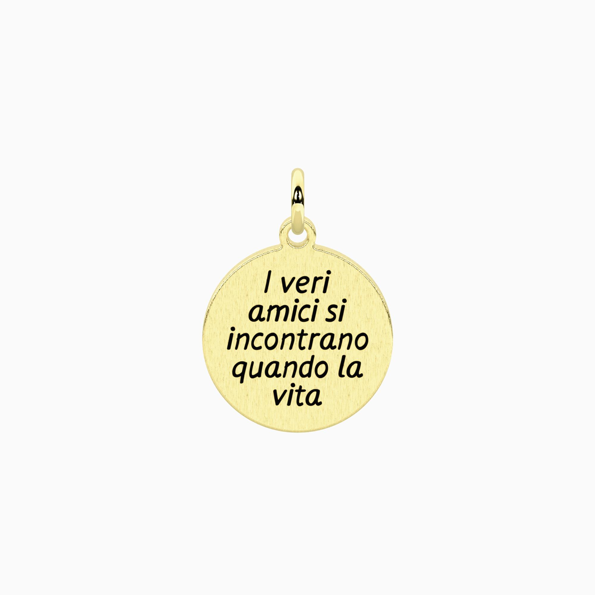 Ciondolo Donna Kidult Dorato I Veri Amici si Incontrano Quando la Vita Decide di Farti un Regalo 