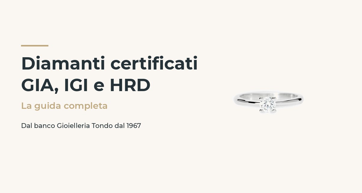 Diamanti certificati GIA, IGI e HRD: la guida completa 2026